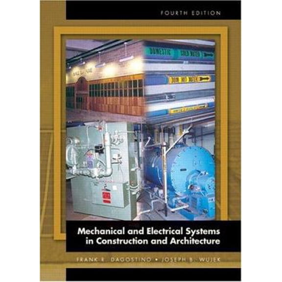 Pre-Owned Mechanical And Electrical Systems In Construction And Architecture (Hardcover) 0130119954 9780130119957
