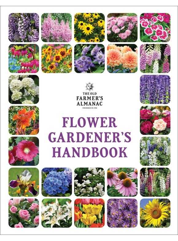 The Old Farmer's Almanac Flower Gardener's Handbook (Paperback)