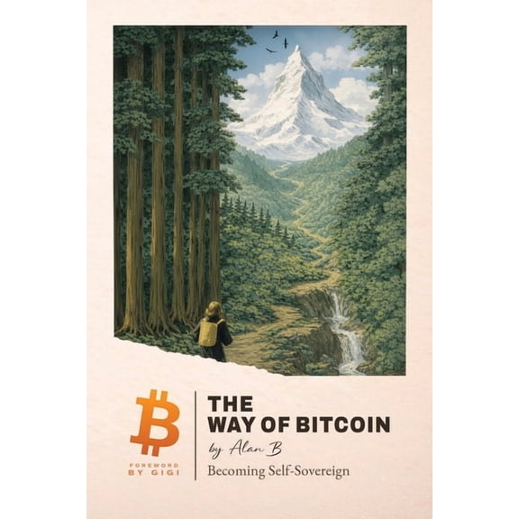 The Way of Bitcoin: Becoming Self-Sovereign, (Paperback)