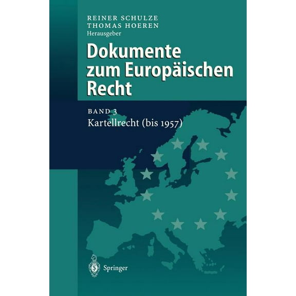 Dokumente Zum Europäischen Recht: Band 3: Kartellrecht (Bis 1957), (Hardcover)