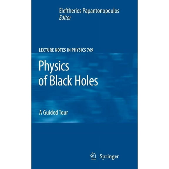 Lecture Notes in Physics Physics of Black Holes: A Guided Tour, Book 769, (Hardcover)