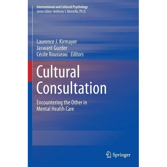 International and Cultural Psychology Cultural Consultation: Encountering the Other in Mental Health Care, (Hardcover)