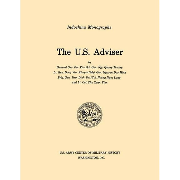 The U.S. Adviser (U.S. Army Center for Military History Indochina Monograph series) (Paperback)