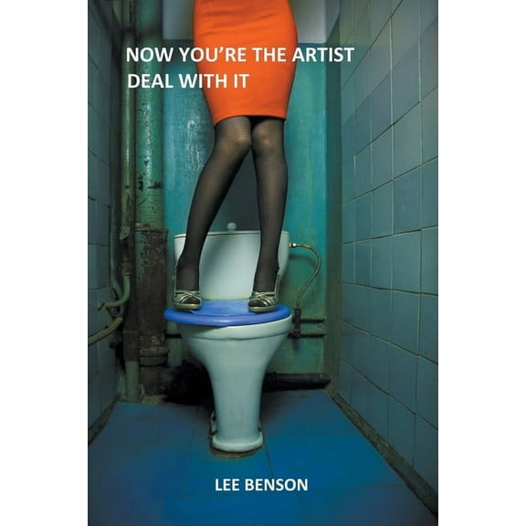 Art for Art's Sake? No Way! Now You're the Artist...Deal With It, Book 3, (Paperback)
