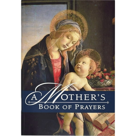 A Mother's Book of Prayers, (Paperback)