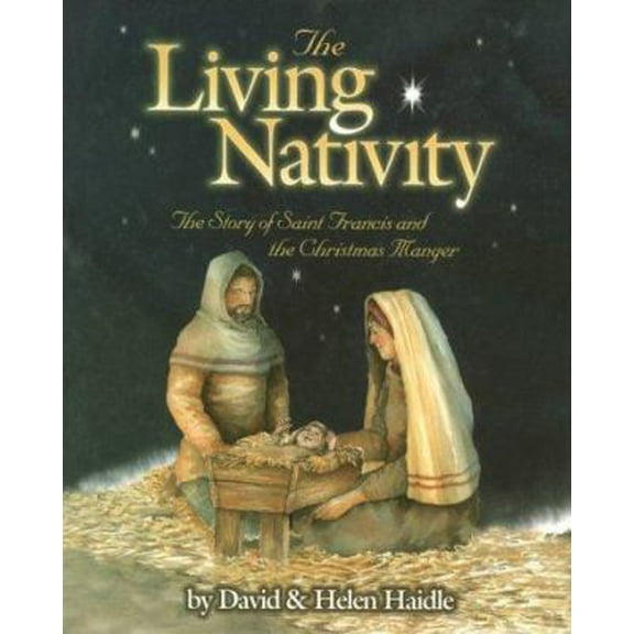 Pre-Owned The Living Nativity: The Story of St. Francis and the Christmas Manger (Hardcover) 1562925377 9781562925376