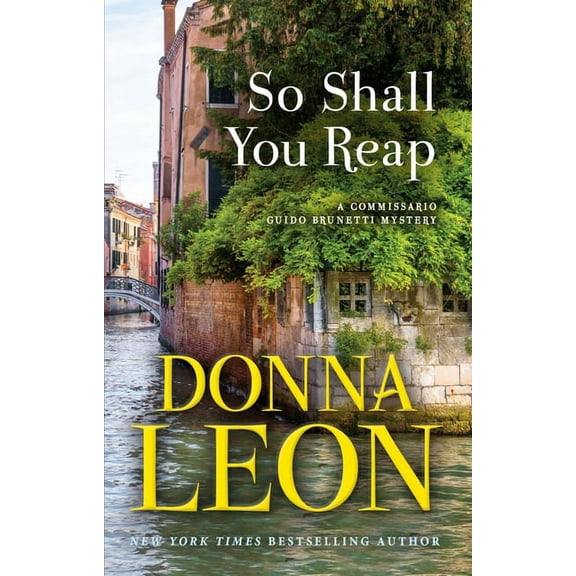 The Commissario Guido Brunetti Mysteries So Shall You Reap: A Commissario Guido Brunetti Mystery, Book 32, (Hardcover)