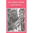 thumbnail image 1 of Pre-Owned We Were There: A Way of the Cross (Paperback) 0814623557 9780814623558, 1 of 1