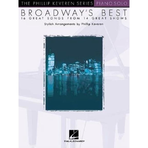 Phillip Keveren Broadway's Best: Arr. Phillip Keveren the Phillip Keveren Series Piano Solo, (Paperback)