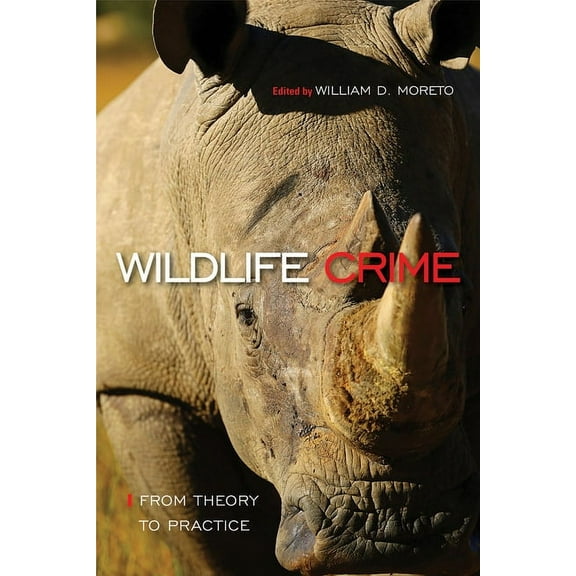 Wildlife Crime: From Theory to Practice, (Paperback)