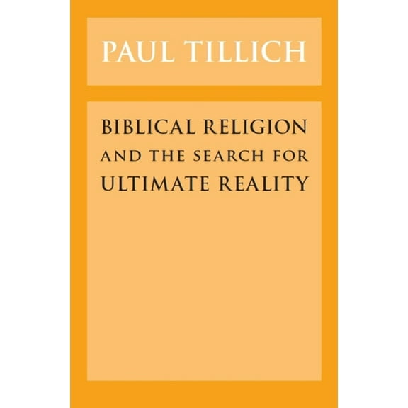 Biblical Religion and the Search for Ultimate Reality, (Paperback)