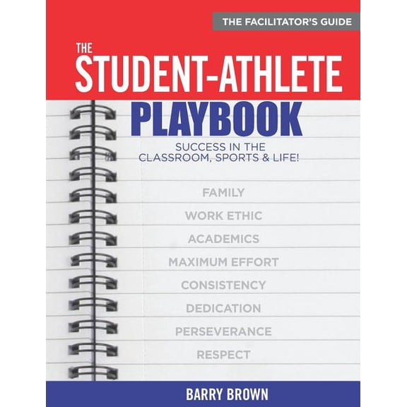 The Student-Athlete Playbook: The Facilitator's Guide, (Paperback)