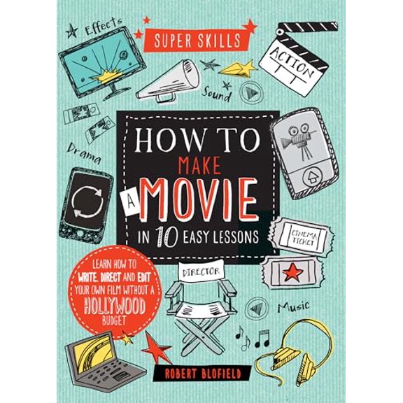 Pre-Owned Super Skills: How to Make a Movie in 10 Easy Lessons (Hardcover) 1784930369 9781784930363