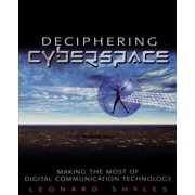 Deciphering Cyberspace: Making the Most of Digital Communication Technology, (Paperback)