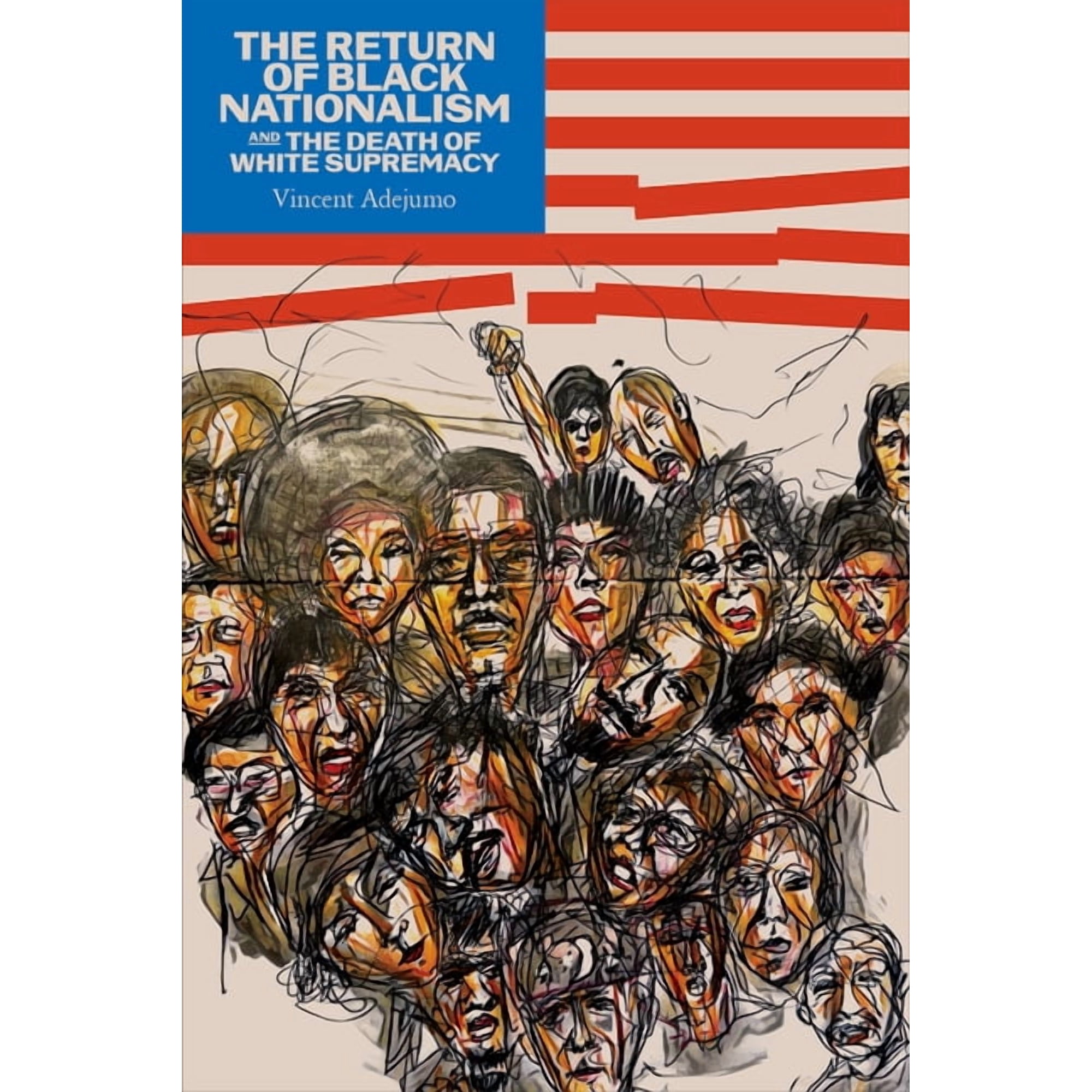 The Return of Black Nationalism and the Death of White Supremacy (Paperback)