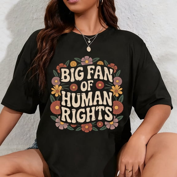 100% Cotton Big Fan of Human Rights Protest Defend Equality Retro Floral T-Shirt
