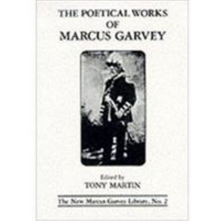 The Poetical Works of Marcus Garvey (The Garveys At Their Best)