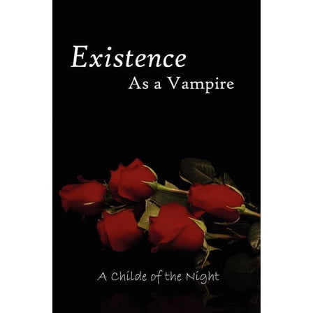 Existence As a Vampire