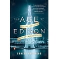 thumbnail image 1 of Pre-Owned The Age of Edison: Electric Light and the Invention of Modern America Paperback, 1 of 1