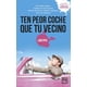 thumbnail image 1 of Libro Ten Peor Coche Que Tu Vecino Tapa Blanda, Autor Luis Pita, Editorial Almuzara, 1 of 2