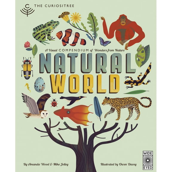 Curiositree Curiositree: Natural World: A Visual Compendium of Wonders from Nature, (Paperback)