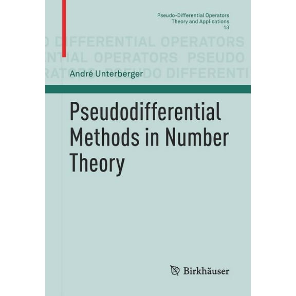Pseudo-Differential Operators Pseudodifferential Methods in Number Theory, Book 13, (Paperback)