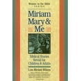 thumbnail image 1 of Pre-Owned Miriam, Mary and Me: Women in the Bible (Paperback) 1551450828 9781551450827, 1 of 1
