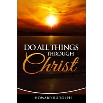 Do All Things Through Christ, (Paperback)