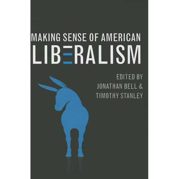 Making Sense of American Liberalism (Paperback)