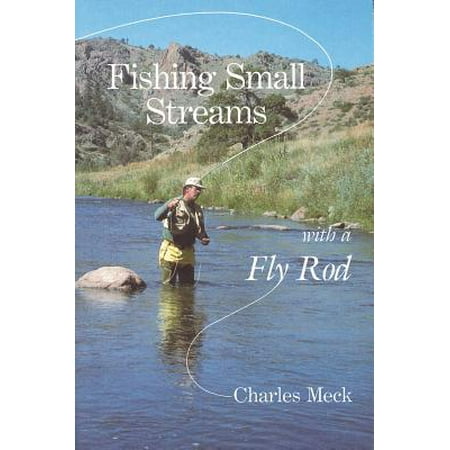 Fishing Small Streams with a Fly Rod (Best Fly Rod Companies)