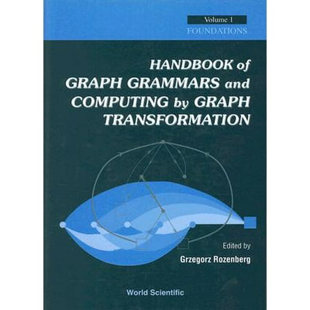 Handbook of Graph Grammars and Computing by Graph Transformation, Vol 1: