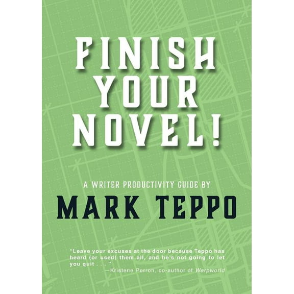 Finish Your Novel!: A Writer Productivity Guide, (Paperback)