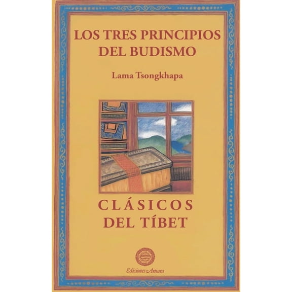 ClÃ¡sicos del TÃ­bet Los tres principios del budismo, Book 1, (Paperback)