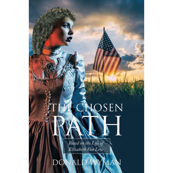 The Chosen Path : Based on the Life of Elizabeth Van Lew (Paperback)