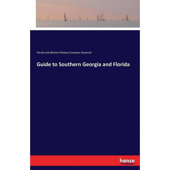 Guide to Southern Georgia and Florida, (Paperback)