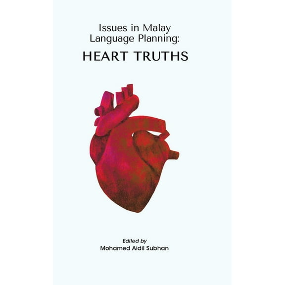 Issues in Malay Language Planning: Heart Truths (Hardcover)