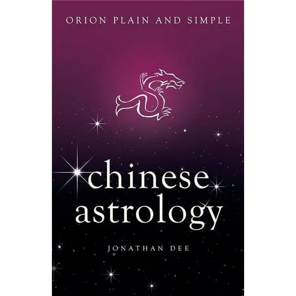 Chinese Astrology (Orion Plain and Simple)