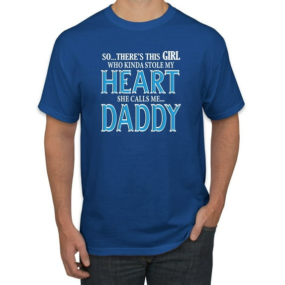 Girl Stole My Heart She Calls Me Daddy Daughter Girl Dad Father Gift | Mens Father's Day T-Shirt, Royal, 3XL
