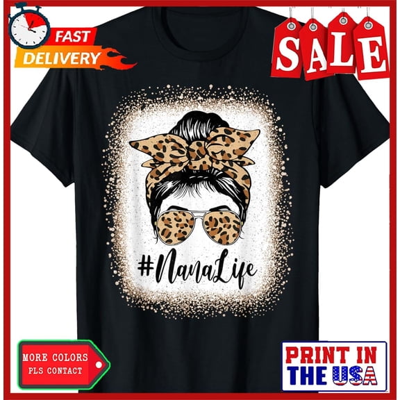 Sam Soft Nana Life Bleached Leopard Messy Bun Mother'S Day T-Shirt
