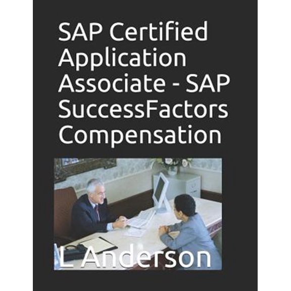 Pre-Owned SAP Certified Application Associate - SAP SuccessFactors Compensation (Paperback)