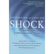 Shock : The Healing Power of Electroconvulsive Therapy (Paperback)