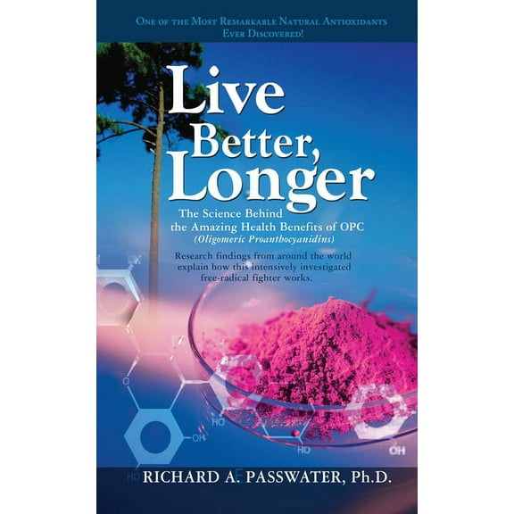 Live Better, Longer: The Science Behind