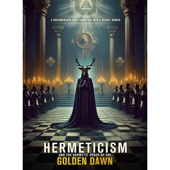 Hermeticism And The Hermetic Order Of The Golden Dawn (DVD)