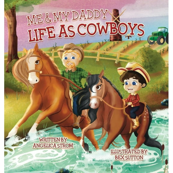 Me and My Daddy: Life as Cowboys, (Hardcover)