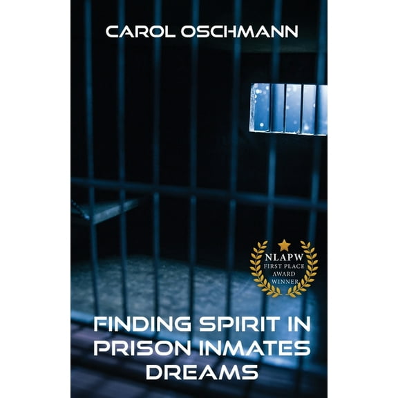 Finding Spirit in Prison Inmates Dreams, (Paperback)