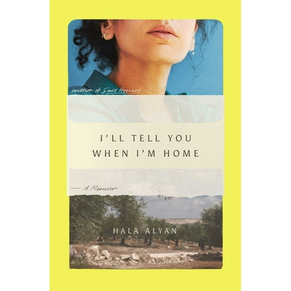 I'll Tell You When I'm Home: A Memoir, (Hardcover)