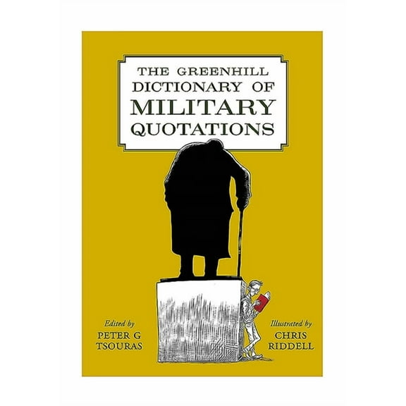 The Greenhill Dictionary of Military Quotations (Hardcover)