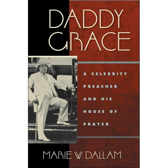 Religion, Race, and Ethnicity Daddy Grace: A Celebrity Preacher and His House of Prayer, (Paperback)