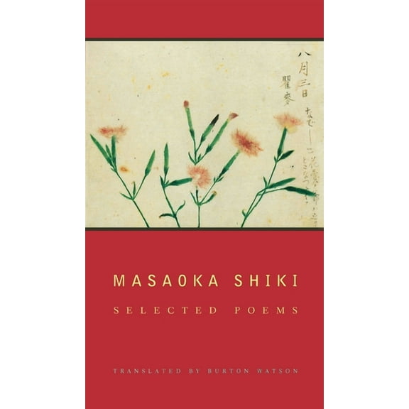 Modern Asian Literature Masaoka Shiki: Selected Poems, (Paperback)