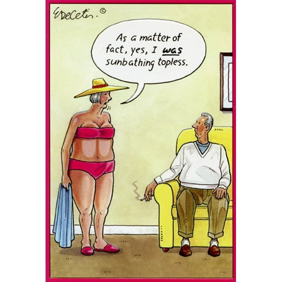 Pictura Sunbathing Topless Eric Decetis Funny / Humorous Feminine Birthday Card for Her